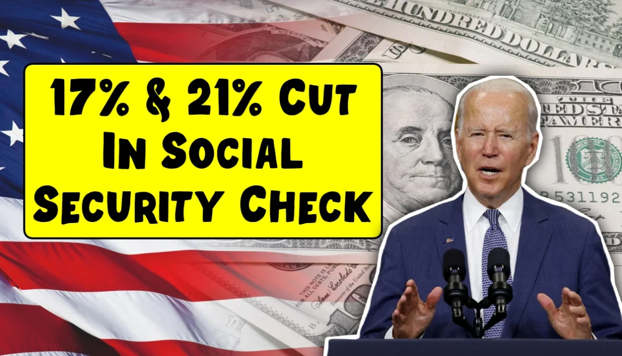 17% & 21% Cut In Social Security Check: Know How Much Retirees Will Lose