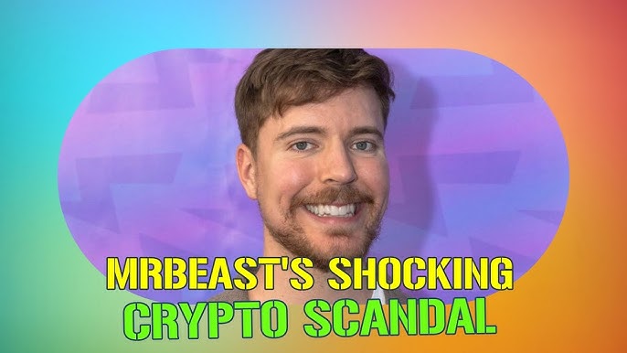 MrBeast crypto scandal