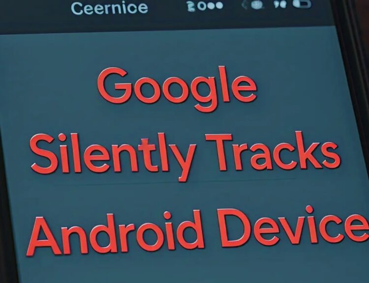 How Google tracks Android device users before they've even opened an app