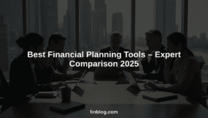 Best Financial Planning Tools – Expert Comparison 2025 - Finblog